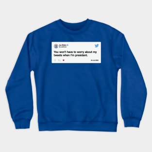 Joe Biden's Tweets Crewneck Sweatshirt